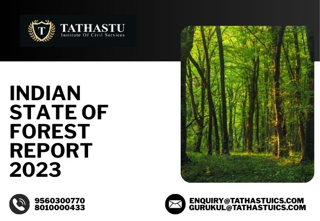 Indian State of Forest Report 2023