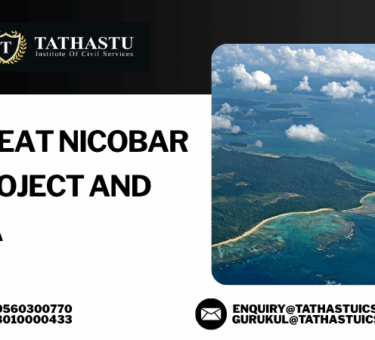 THE GREAT NICOBAR PROJECT, ITS IMPACTS AND WAY FORWARD