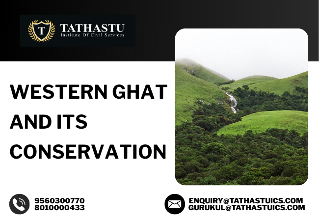 western ghat and its conservation
